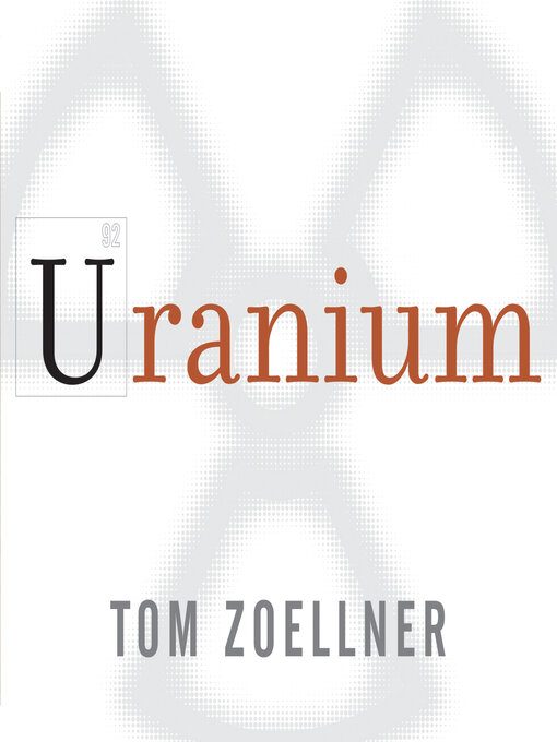 Title details for Uranium by Tom Zoellner - Available